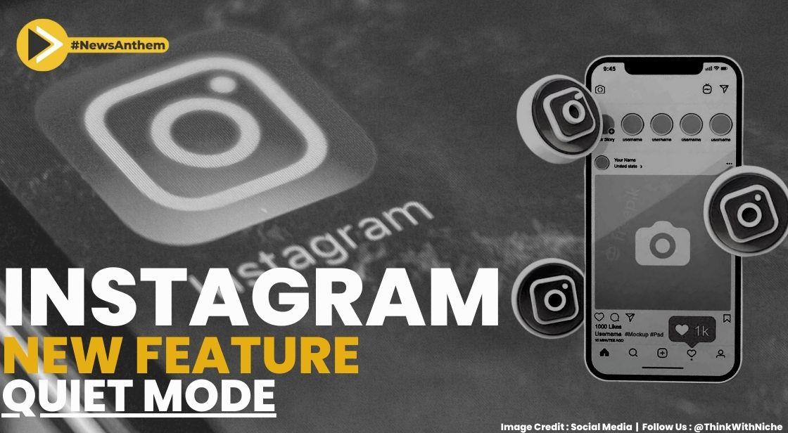 Instagram Unveiled New Quiet Mode Feature