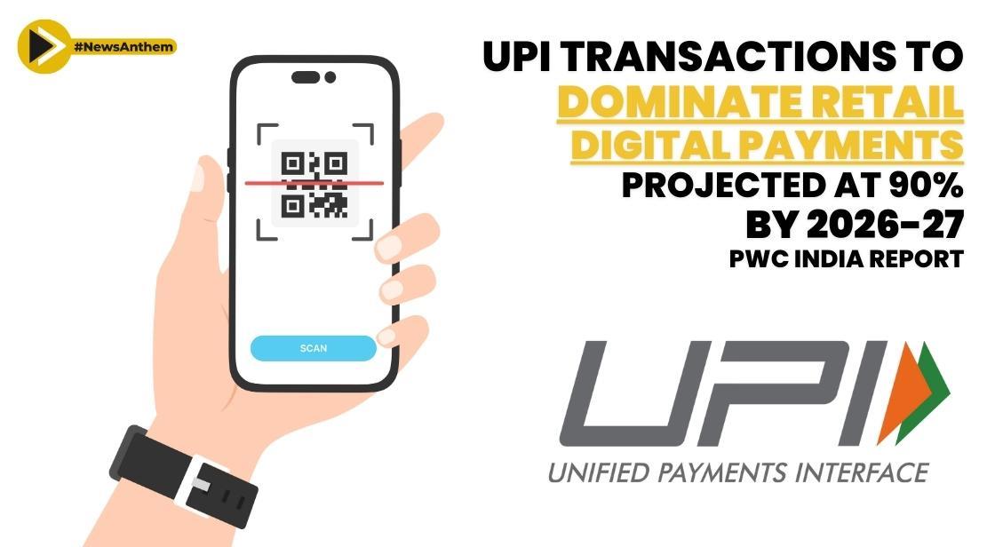 UPI Transactions To Dominate Retail Digital Payments Projected At 90 By