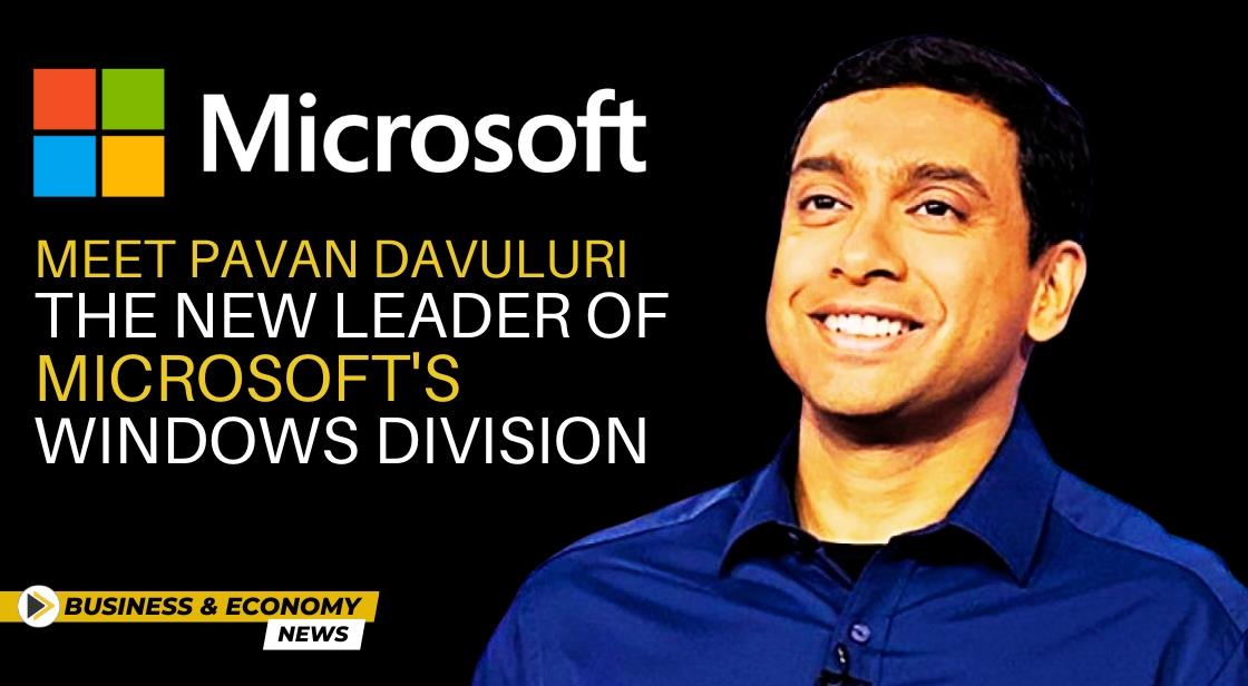 Meet Pavan Davuluri The New Leader Of Microsoft S Windows Division