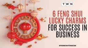 6 Feng Shui Lucky Charms For Success In Business