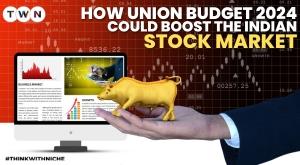 How Union Budget 2024 Could Boost the Indian Stock Market