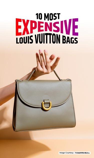 Top10 Most Expensive Louis Vuitton Bags