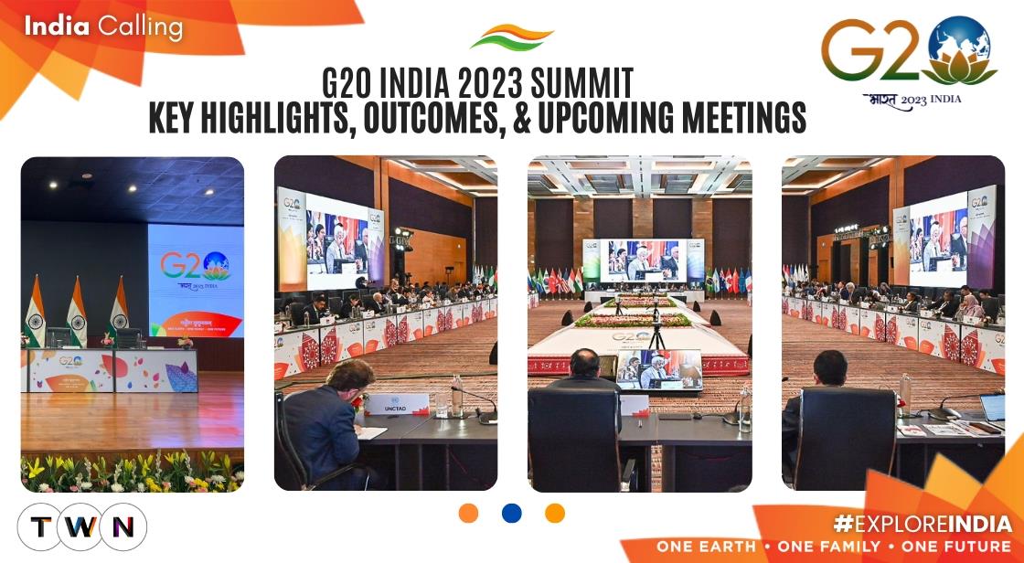 G20 India 2023 Summit Key Highlights, and Meetings