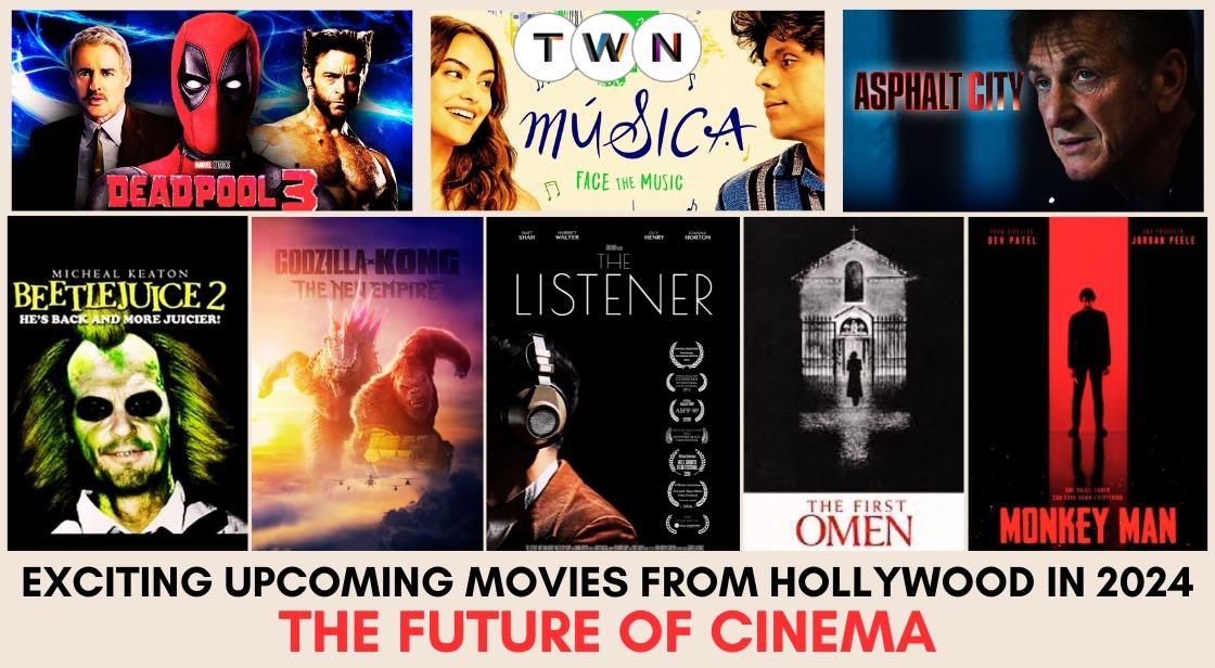 Exciting Upcoming Movies from Hollywood in 2024 The Future of Cinema