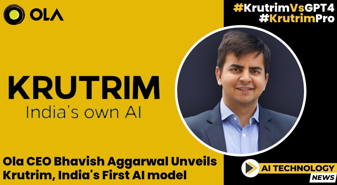 Ola CEO Bhavish Aggarwal Unveils Krutrim India S First AI Model