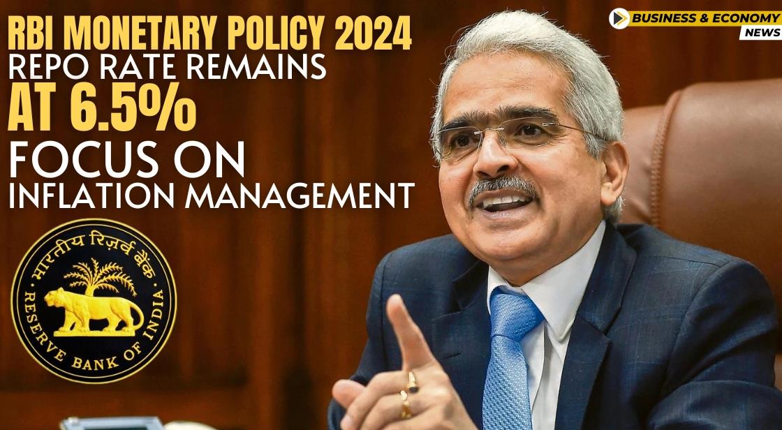 RBI Policy 2024 Repo Rate Remains at 6.5 Focus on Inflation