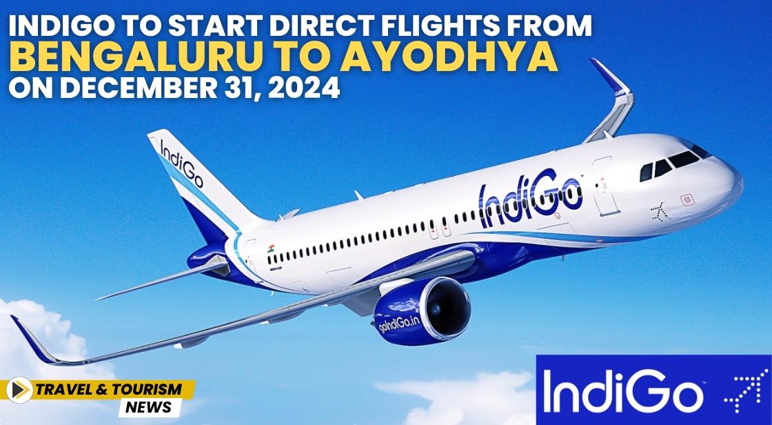 IndiGo to Start Direct Flights from Bengaluru to Ayodhya on December 31