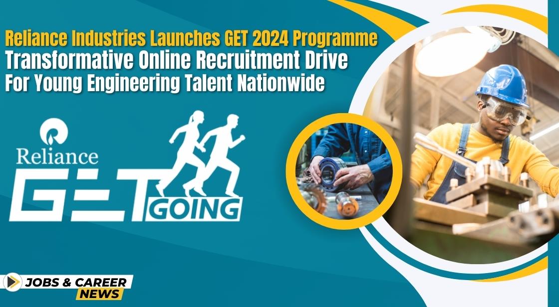 Reliance Industries Launches GET 2024 Programme Transformative Online