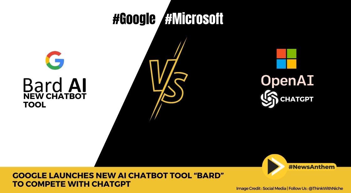 Google Launches New AI Chatbot Tool “Bard” To Compete With ChatGPT