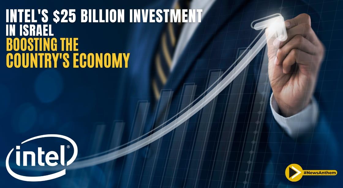  The image shows a person in a suit drawing an upward arrow with the text "Intel's $25 billion investment in Israel boosting the country's economy" written next to it.