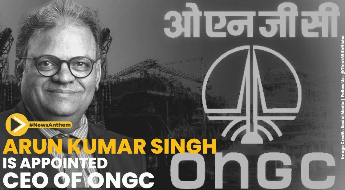 Arun Kumar Singh Is Appointed CEO Of ONGC