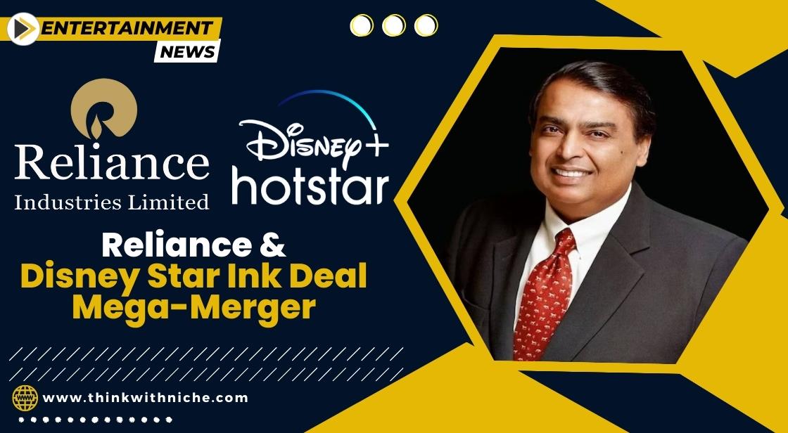 Reliance And Disney Star Ink Deal Mega Merger Nears Completion In ...