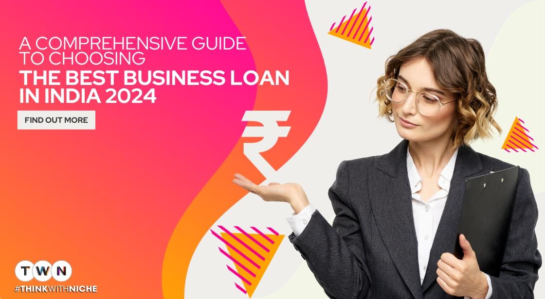 A Comprehensive Guide To Choosing The Best Business Loan In India 2024   Thumb 53bd2a Comprehensive Guide To Choosing The Best Business Loan In India 2024 