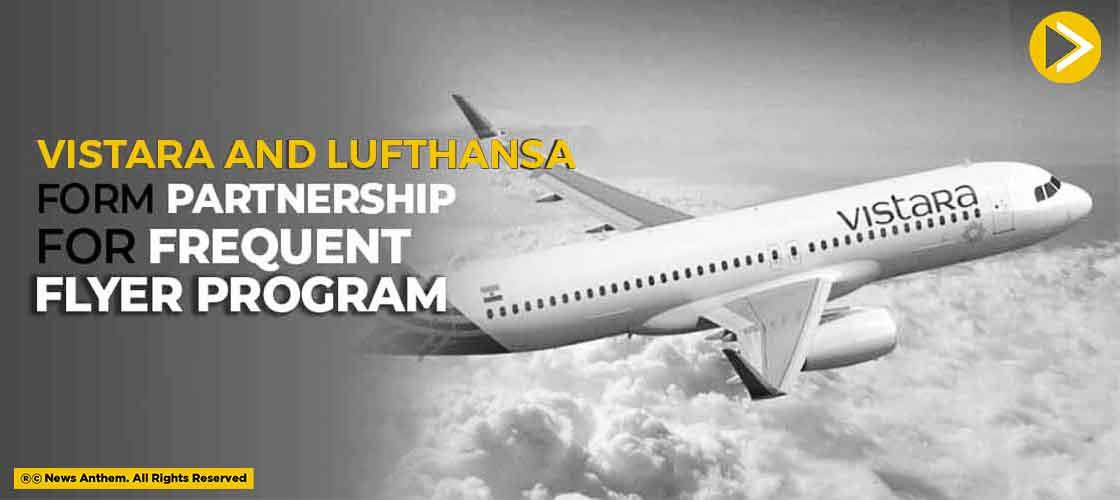 vistara-and-lufthansa-form-partnership-for-frequent-flyer-program