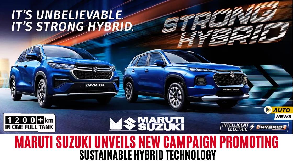 Maruti Suzuki Unveils New Campaign Promoting Sustainable Hybrid Technology