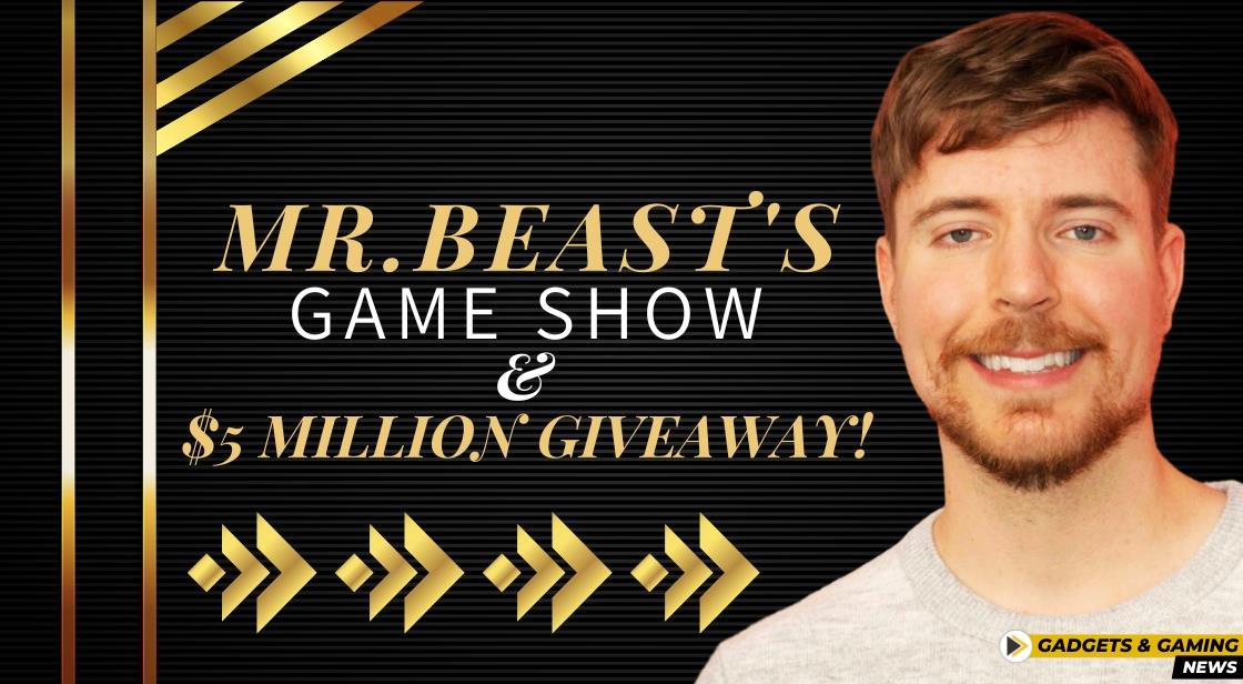 MrBeast S Game Show & $5 Million Giveaway