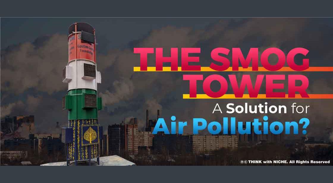 The Smog Tower A Solution For Air Pollution 4049