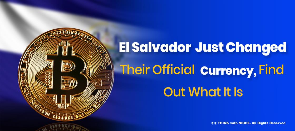 El Salvador Just Changed Their Official Currency, Find Out What It Is
