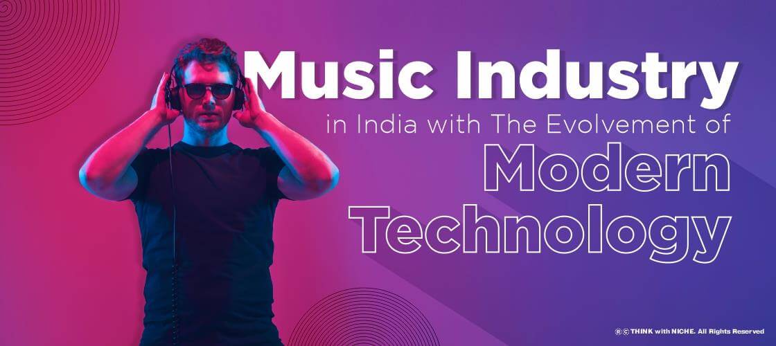 music-industry-in-india-with-the-evolvement-of-modern-technology