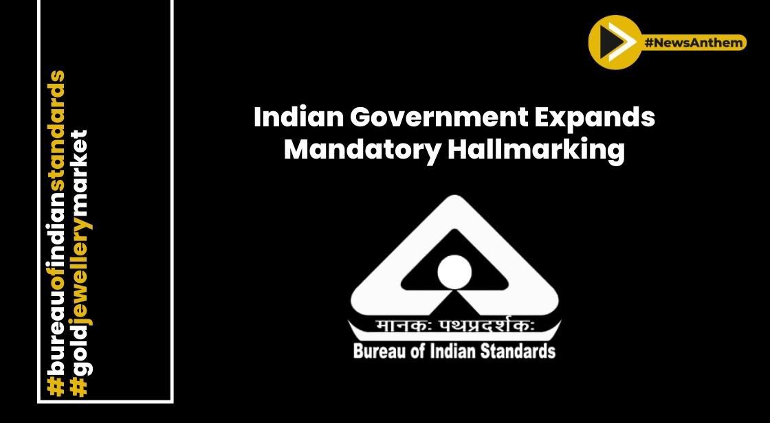 Indian Government s Mandate Expanding Mandatory Hallmarking to 55