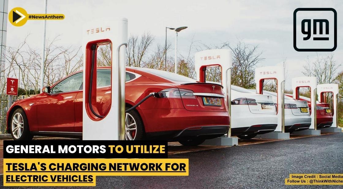 General Motors To Utilize Tesla Charging Network For Electric Vehicles