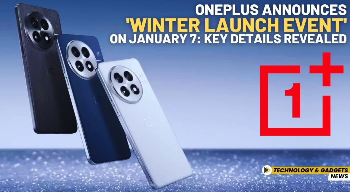 OnePlus Announces Winter Launch Event on January 7 Key Details Revealed