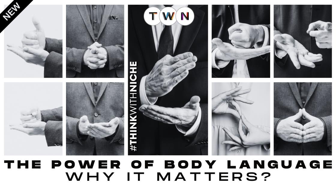 The Power of Body Language Why it Matters More Than You Think