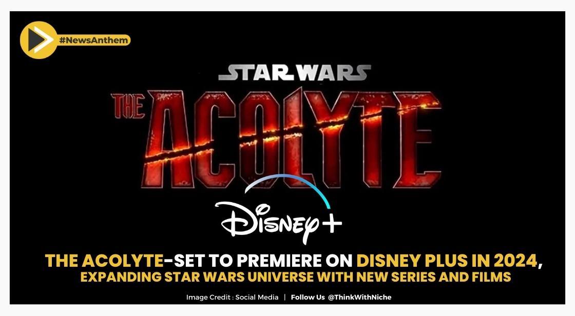The Acolyte Set To Premiere On Disney Plus In 2024 Expanding Star Wars