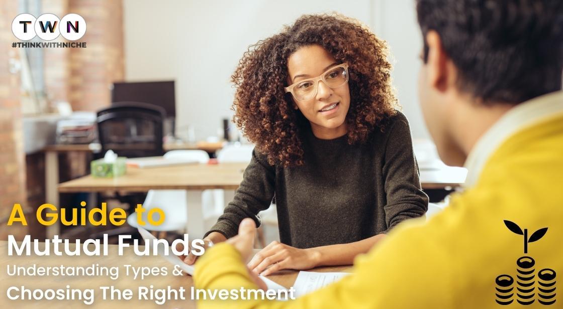 A Guide To Mutual Funds: Understanding Types And Choosing The Right ...