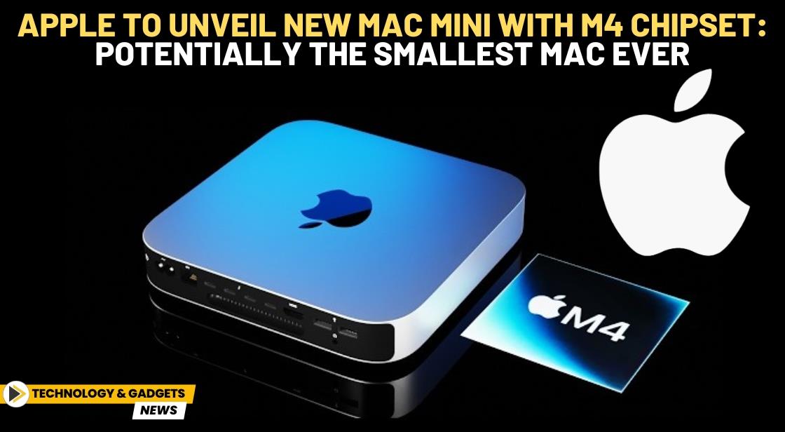 Apple to Unveil New Mac Mini with M4 Chipset Potentially the Smallest