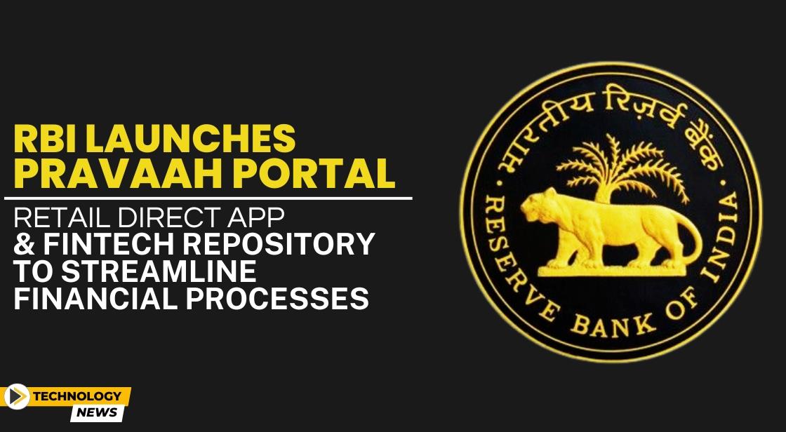 RBI Launches Pravaah Portal Retail Direct App And FinTech Repository To ...