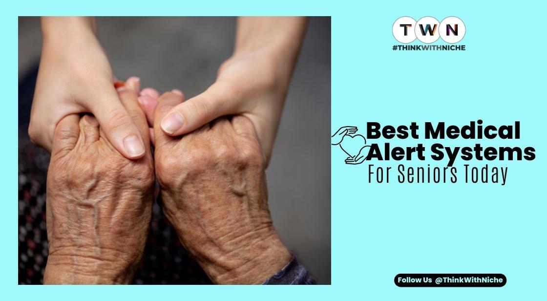 Best Medical Alert Systems For Seniors Today