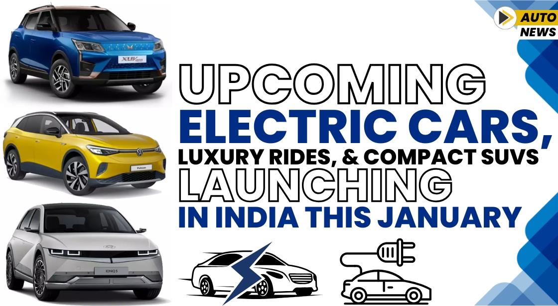 Electric Cars Luxury Rides and Compact SUVs Launching in India