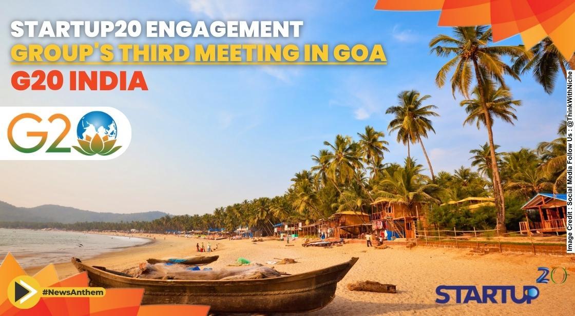 Startup20 Engagement Group Gears Up for Third Meeting in Goa under G20