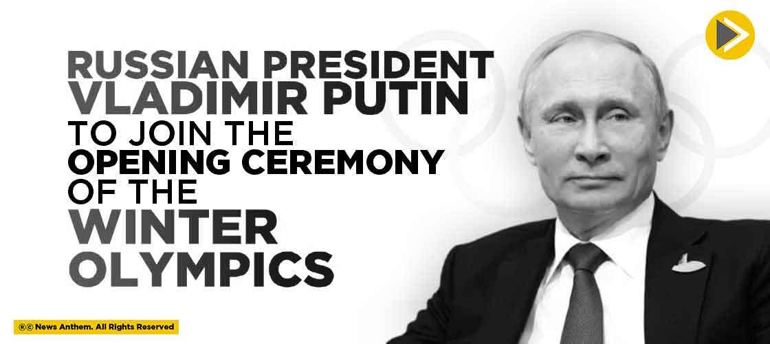 Russian President Vladimir Putin To Join The Opening Ceremony Of The