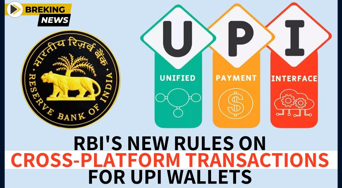 RBI s New Rules on Cross-Platform Transactions for UPI Wallets