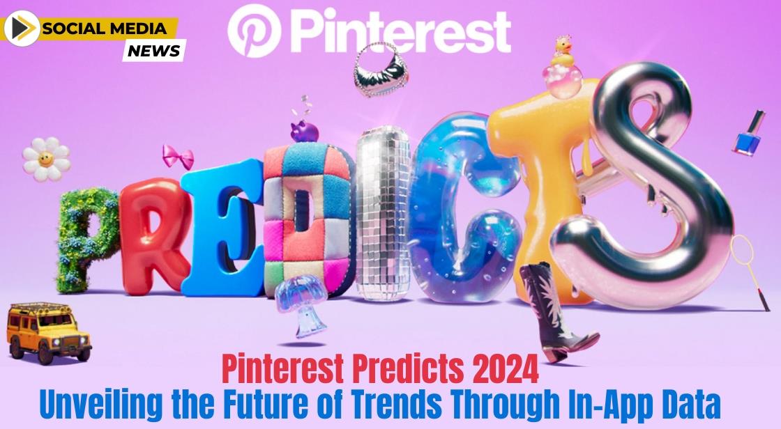 Pinterest Predicts 2024 Unveiling The Future Of Trends Through In App Data   Thumb E806epinterest Predicts 2024 Unveiling The Future Of Trends Through In App Data 