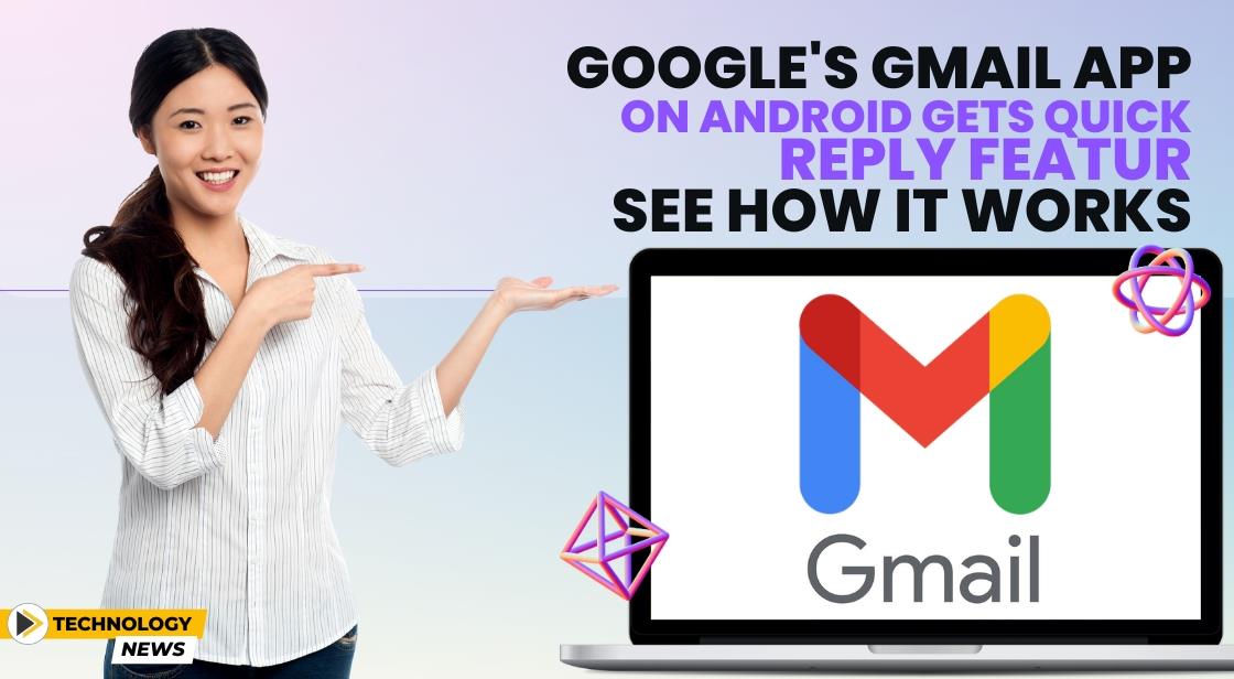 Gmail On Android Introduces Quick Reply: Here S How It Works