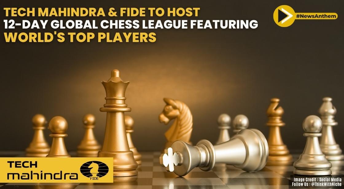 Tech Mahindra And FIDE To Host 12 day Global Chess League Featuring