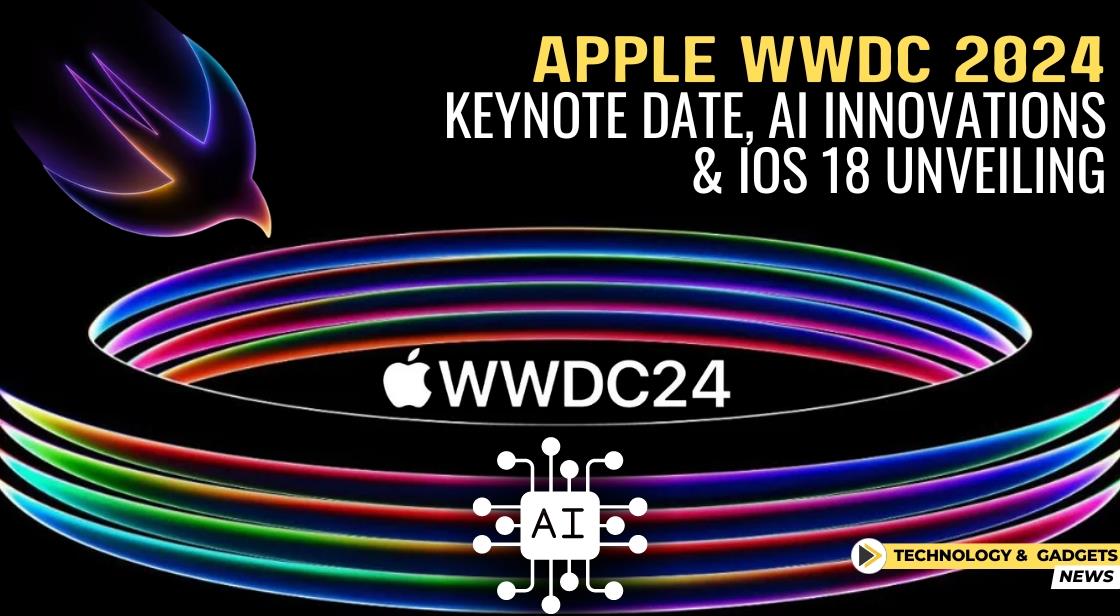 Apple WWDC 2024: Keynote Date AI Innovations And IOS 18 Unveiling