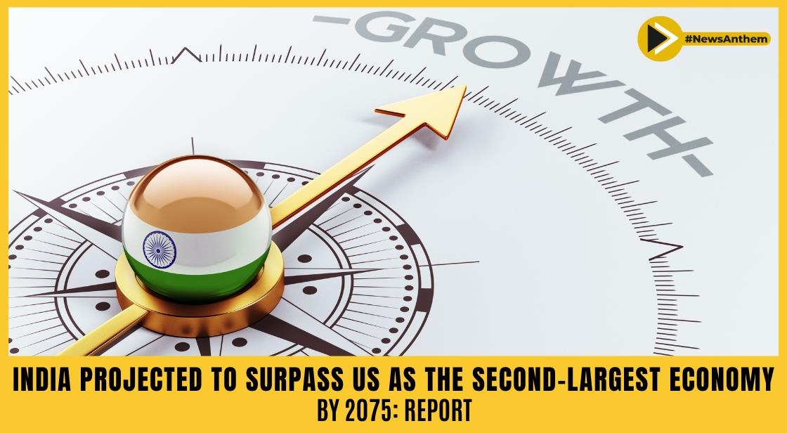 india-projected-to-surpass-us-as-the-second-largest-economy-by-2075-report