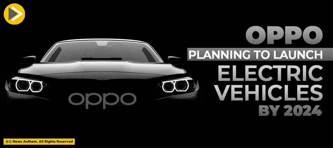 Oppo Planning to Launch Electric Vehicles by 2024