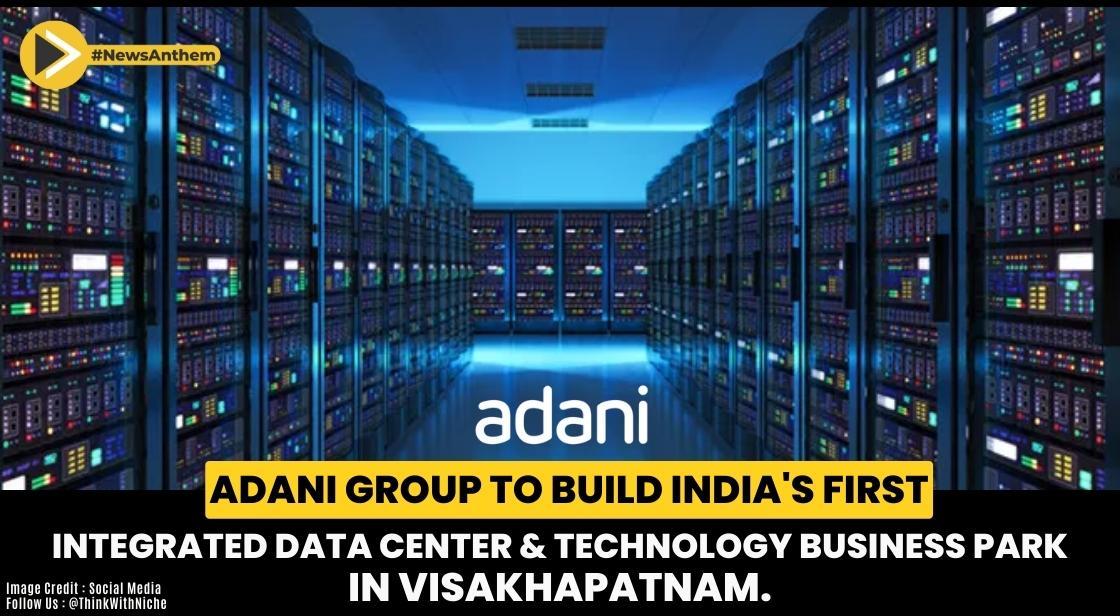 Adani Group To Build India First Integrated Data Center And Technology ...